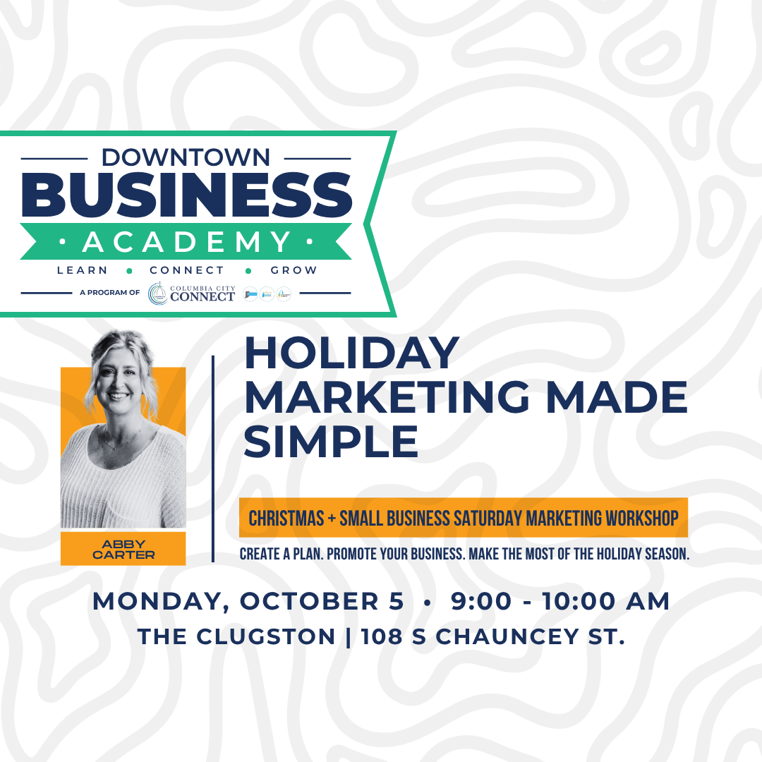 Downtown Business Academy: Holiday Marketing Made Simple
